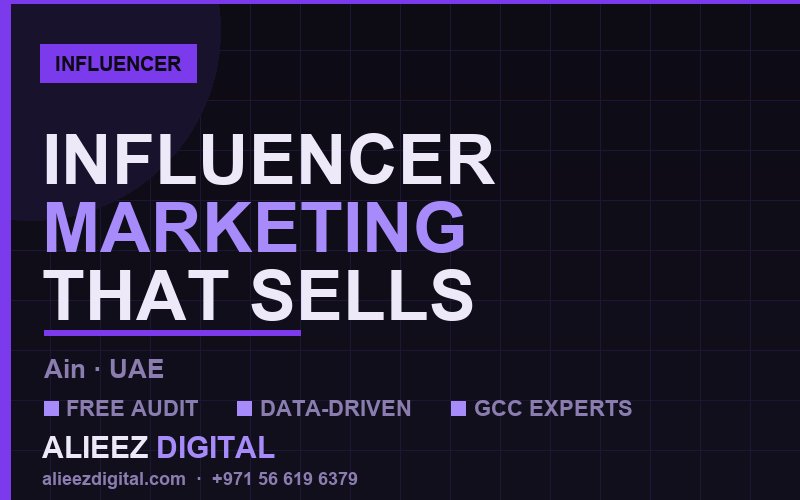 Influencer Marketing in Al Ain: What Actually Works for retail Companies in 2026